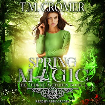 Spring Magic: The Thorne Witches, Book 4 - undefined