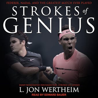 Strokes of Genius: Federer, Nadal, and the Greatest Match Ever Played - undefined