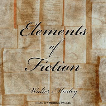 Elements of Fiction - Walter Mosley