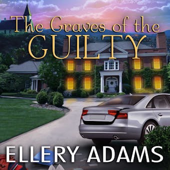 The Graves of the Guilty - Ellery Adams