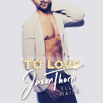 To Love Jason Thorn - undefined