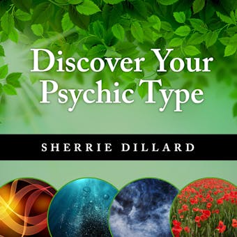 Discover Your Psychic Type: Developing and Using Your Natural Intuition - undefined