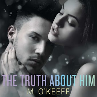 The Truth About Him - undefined