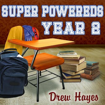 Super Powereds: Year 2 - Drew Hayes