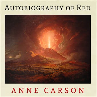 Autobiography of Red - Anne Carson