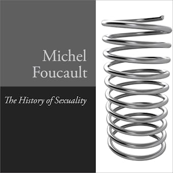 The History of Sexuality, Vol. 1: An Introduction - Michel Foucault