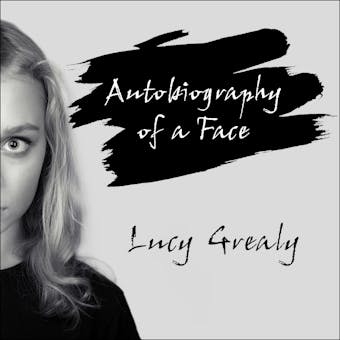 Autobiography of a Face - undefined