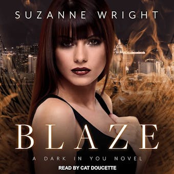 Blaze: A Dark In You Novel - Suzanne Wright