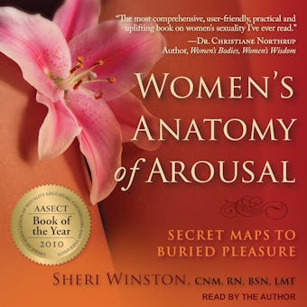 Women's Anatomy of Arousal: Secret Maps to Buried Pleasure - Sheri Winston