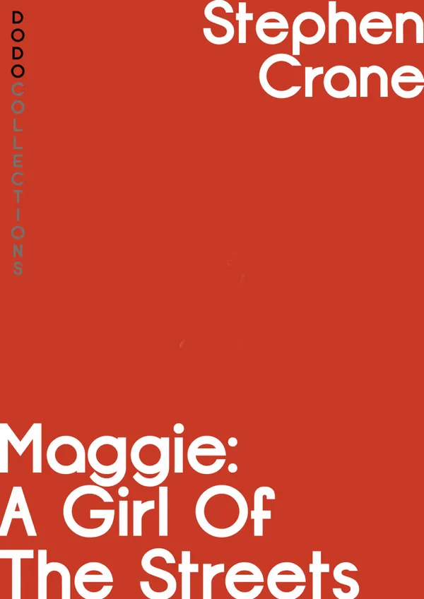 Maggie : A Girl of the Streets