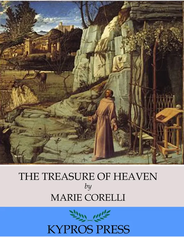 The Treasure of Heaven: A Romance of Riches