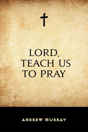Lord, Teach Us to Pray - undefined
