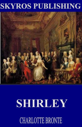 Shirley - Charlotte Bronte