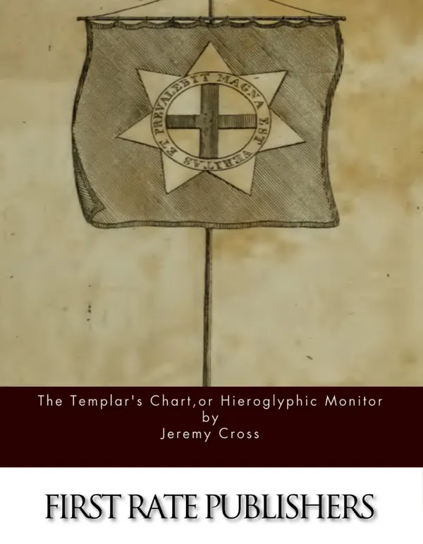 The Templar’s Chart, or Hieroglyphic Monitor