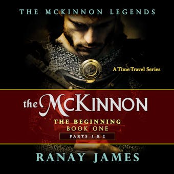 The Beginning: Book One, Parts 1 & 2: A Time Travel Series - Ranay James