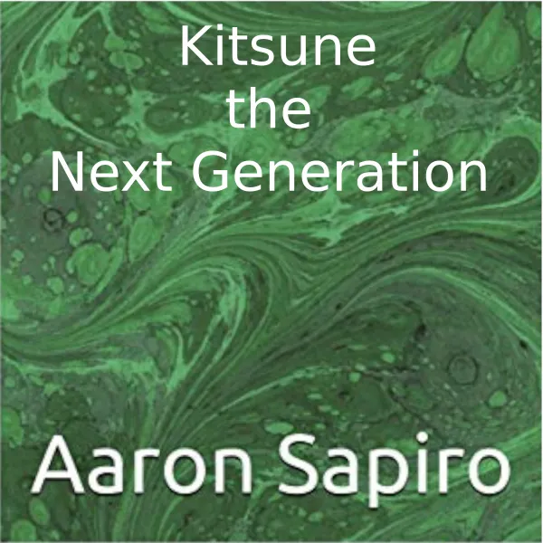 Kitsune, the Next Generation : 