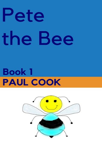 Pete the Bee: Book 1 - undefined
