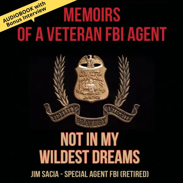 Memoirs of a Veteran FBI Agent : Audiobook with Bonus Interview