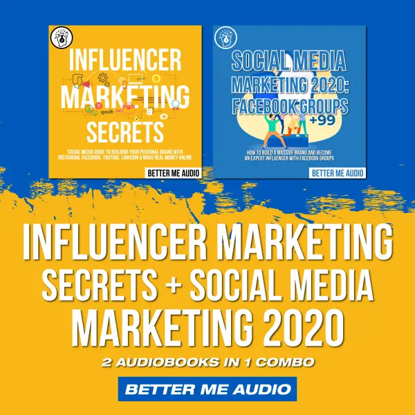 Influencer Marketing Secrets + Social Media Marketing 2020: 2 Audiobooks in 1 Combo : 