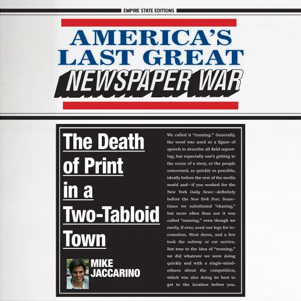 America's Last Great Newspaper War: The Death of Print in a Two-Tabloid Town : 