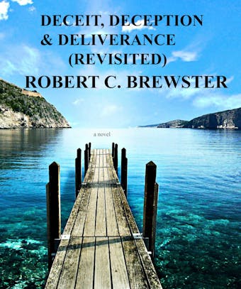 Deceit, Deception & Deliverance: Revisited - undefined