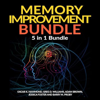 Memory Improvement Bundle: 5 in 1 Bundle, Unlimited Memory, Memory Book, Memory Palace, Speed Reading, Learning How To Learn - undefined