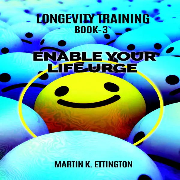 Longevity Training Book-3 Enable Your Life Urge : 