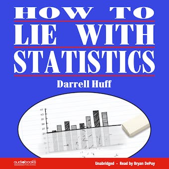 How To Lie With Statistics - Darrell Huff