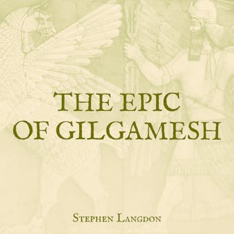The Epic of Gilgamesh - Stephen Langdon