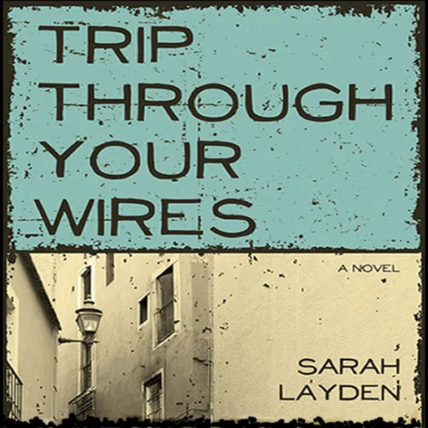 Trip Through Your Wires : 