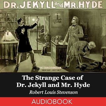 The strange case of Dr. Jekyll and Mr. Hyde - Robert Louis Stevenson