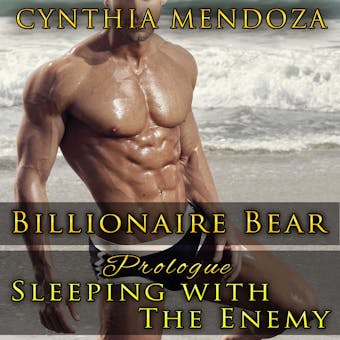Romance: Billionaire Bear Prologue: Sleeping with The Enemy (Bear Shifter Series) - undefined