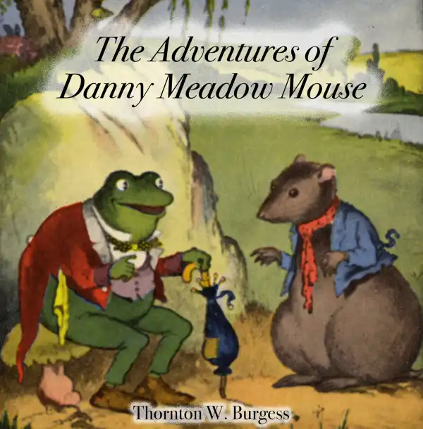 The Adventures of Danny Meadow Mouse