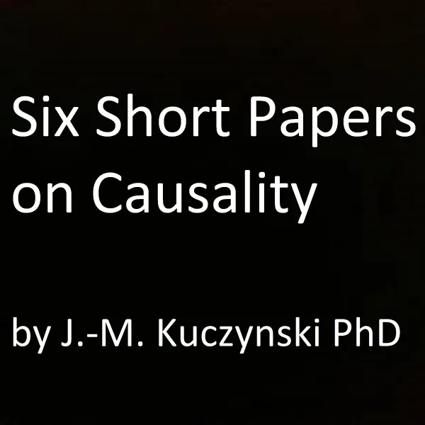  Six Short Papers on Causality : 