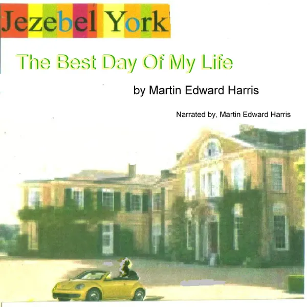 Jezebel York The Best Day Of My Life