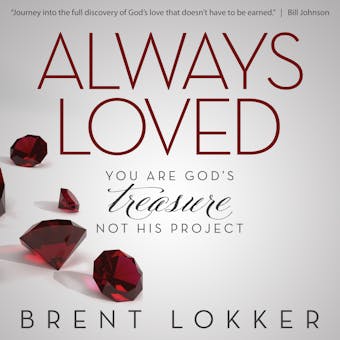 Always Loved: You Are God's Treasure, Not His Project - undefined