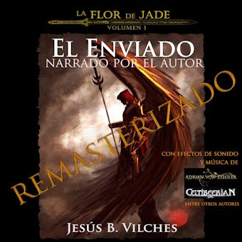 La Flor de Jade I El Enviado (narrado por el Autor) - Jesús B. Vilches