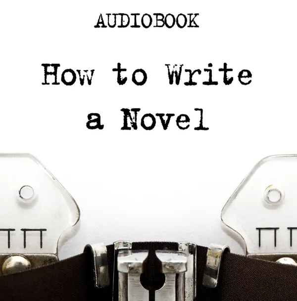 How to Write a Novel