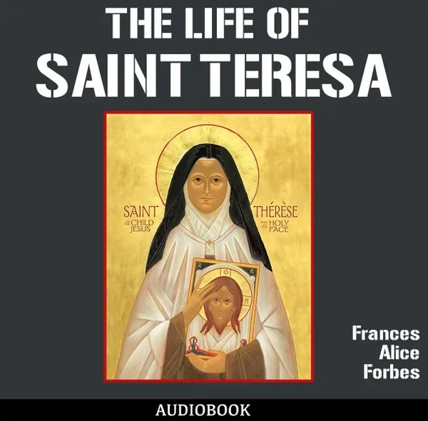 The Life of St. Teresa