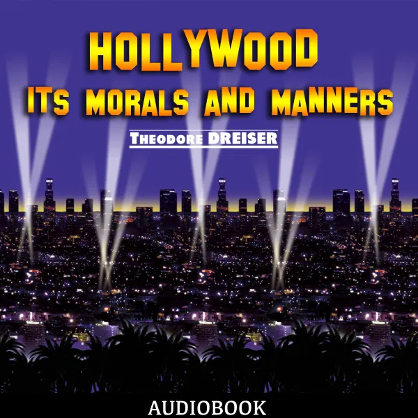 Hollywood : Its Morals and Manners