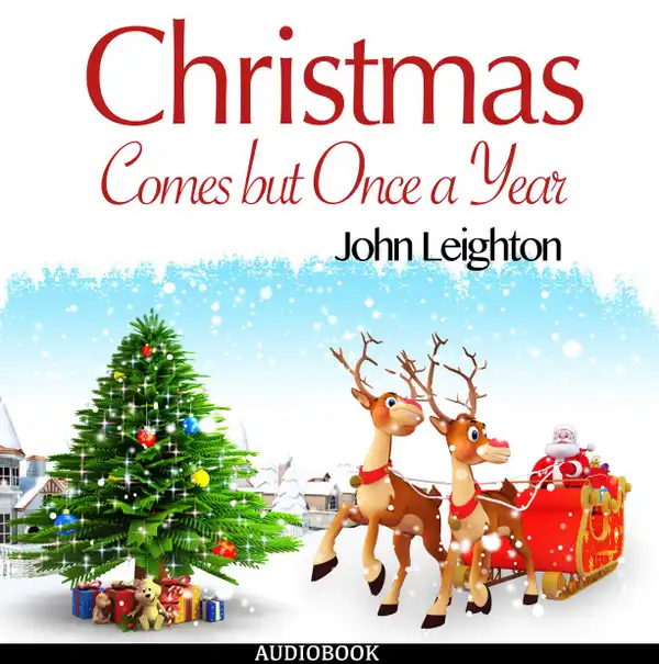 Christmas Comes but Once a Year