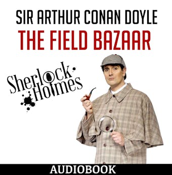 The Field Bazaar: Sherlock Holmes - Sir Arthur Conan Doyle