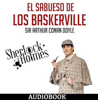 Sherlock Holmes: El Sabueso de los Baskerville - Sir Arthur Conan Doyle