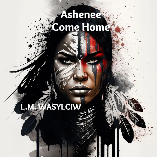 Ashenee Come Home : Missing and murdered indigenous women