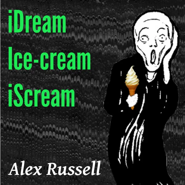 iDream  Ice-cream  iScream : 