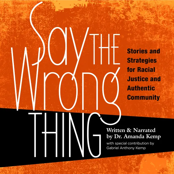 Say The Wrong Thing : 