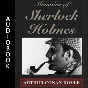 The Memoirs of Sherlock Holmes - Sir Arthur Conan Doyle