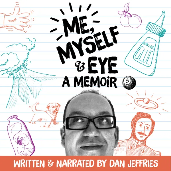 Me, Myself & Eye: A Memoir : 