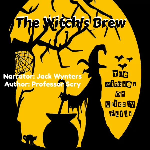 The Witch's Brew : The witches of Grizzly Falls