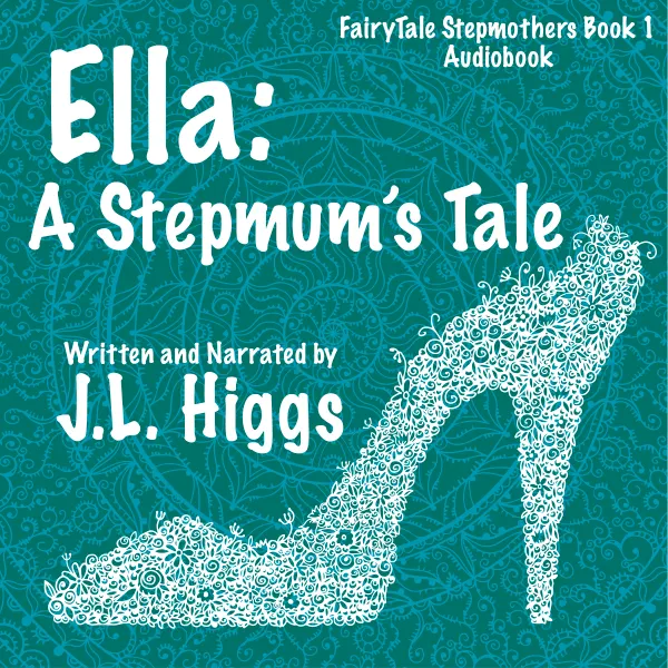 Ella: A Stepmum's Tale :